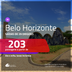 Promoção de Passagens para <b>BELO HORIZONTE</b>! A partir de R$ 203, ida e volta, c/ taxas!