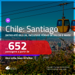 Promoção de Passagens para o <b>CHILE: Santiago</b>! A partir de R$ 652, ida e volta, c/ taxas! Datas até DEZ/20, inclusive FÉRIAS DE JUL/20, INVERNO NA AMÉRICA DO SUL e mais!