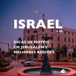 8 dicas de hotéis em Jerusalém e melhores regiões próximas à Old City