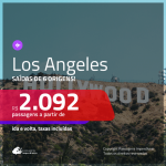 Promoção de Passagens para <b>LOS ANGELES</b>! A partir de R$ 2.092, ida e volta, c/ taxas!