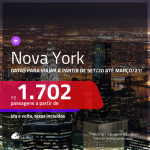 Passagens para <b>NOVA YORK</b>, com datas para viajar a partir de SET/20 até MARÇO/21! A partir de R$ 1.702, ida e volta, c/ taxas!