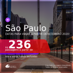 Passagens para <b>SÃO PAULO</b>, com datas para viajar a partir de SETEMBRO 2020! Valores a partir de R$ 236, ida e volta, c/ taxas!