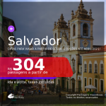 Passagens para <b>SALVADOR</b>, com datas para viajar a partir de Setembro 2020 e opções até ABRIL 2021! Valores a partir de R$ 304, ida e volta, c/ taxas!