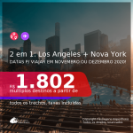 Passagens 2 em 1 – <b>LOS ANGELES + NOVA YORK</b>, com datas para viajar em NOVEMBRO ou DEZEMBRO 2020! Valores a partir de R$ 1.802, todos os trechos, c/ taxas!