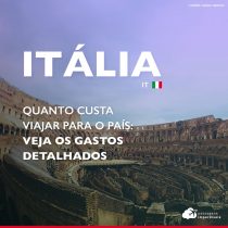 Quanto custa viajar para a Itália: roteiros de 12 e 15 dias por Veneza, Toscana e Roma