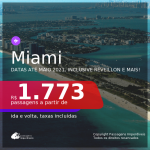 Passagens para <b>MIAMI</b>, com datas para viajar até MAIO 2021, inclusive Réveillon e mais! A partir de R$ 1.773, ida e volta, c/ taxas!