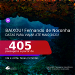 Passagens para <b>FERNANDO DE NORONHA</b>, com datas para viajar a partir de set/20 até MAIO/2021! A partir de R$ 405, ida e volta, c/ taxas!