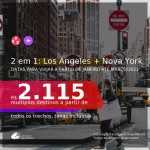 PARA VIAJAR EM 2021!!! Promoção de Passagens 2 em 1 – <b>LOS ANGELES + NOVA YORK</b>, com datas para viajar a partir de Janeiro até Março/2021! A partir de R$ 2.115, todos os trechos, c/ taxas!