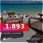 BAIXOU!!! Passagens para <b>CANCÚN</b>, com datas para viajar a partir de JANEIRO até MAIO 2021! A partir de R$ 1.893, ida e volta, c/ taxas! Saídas de SÃO PAULO!