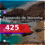 Passagens para <b>FERNANDO DE NORONHA</b>, com datas para viajar até JUNHO/2021! A partir de R$ 425, ida e volta, c/ taxas!
