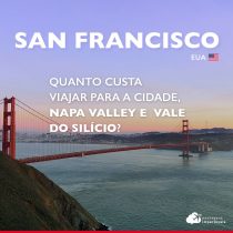 Quanto custa viajar para San Francisco, Napa Valley e Vale do Silício: gastos detalhados