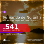 Passagens para <b>FERNANDO DE NORONHA</b>, com datas para viajar até JUNHO 2021! A partir de R$ 541, ida e volta, c/ taxas!