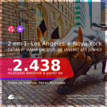 Passagens 2 em 1 – <b>LOS ANGELES + NOVA YORK</b>, com datas para viajar em 2021, de Janeiro até Junho! A partir de R$ 2.438, todos os trechos, c/ taxas!