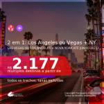 Passagens 2 em 1 – <b>LAS VEGAS ou LOS ANGELES + NOVA YORK</b>, com datas para viajar em 2021, de Janeiro até Junho! A partir de R$ 2.177, todos os trechos, c/ taxas!
