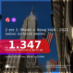 IMPERDÍVEL!!! Passagens 2 em 1 – <b>NOVA YORK + MIAMI</b>! A partir de R$ 1.347, todos os trechos, c/ taxas! Datas em 2021!
