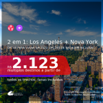 Passagens 2 em 1 – <b>LOS ANGELES + NOVA YORK</b>, com datas para viajar em 2021: de Janeiro até Julho! A partir de R$ 2.123, todos os trechos, c/ taxas! Opções de BAGAGEM INCLUÍDA!