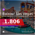 BAIXOU! Passagens para <b>LAS VEGAS</b>, com datas para viajar em 2021: de Janeiro até Agosto! A partir de R$ 1.806, ida e volta, c/ taxas!