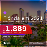 Promoção de Passagens para a <b>FLÓRIDA: Fort Lauderdale, Miami, Orlando, Palm Beach ou Tampa</b>, com datas para viajar em 2021: de Janeiro até Julho! A partir de R$ 1.889, ida e volta, c/ taxas!