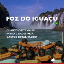 Quanto custa viajar para Foz do Iguaçu: veja gastos em roteiro de 5 dias