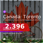 Passagens para o <b>CANADÁ: Toronto</b>, com datas para viajar em 2021! A partir de R$ 2.396, ida e volta, c/ taxas!