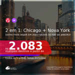 Passagens 2 em 1 – <b>CHICAGO + NOVA YORK</b>, com datas para viajar em 2021, de Abril até Setembro! A partir de R$ 2.083, todos os trechos, c/ taxas!