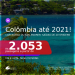 Passagens para a <b>COLÔMBIA: Cartagena ou San Andres</b>, com datas para viajar até SETEMBRO 2021! A partir de R$ 2.053, ida e volta, c/ taxas!