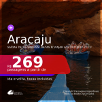 Passagens para <b>ARACAJU</b>, com datas para viajar até Outubro 2021! A partir de R$ 269, ida e volta, c/ taxas!