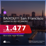 BAIXOU!!! Promoção de Passagens para <b>ESTADOS UNIDOS: San Francisco</b>! A partir de R$ 1.477, ida e volta, c/ taxas! DATAS PRA VIAJAR EM 2021!