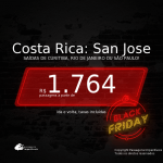 BLACK FRIDAY 2020! Passagens para a <b>COSTA RICA: San Jose</b>, com datas para viajar até SETEMBRO 2021! A partir de R$ 1.764, ida e volta, c/ taxas!