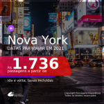Passagens para <b>NOVA YORK</b>! A partir de R$ 1.736, ida e volta, c/ taxas! Datas em 2021!