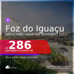 Passagens para <b>FOZ DO IGUAÇU</b>, com datas para viajar até NOVEMBRO 2021! A partir de R$ 286, ida e volta, c/ taxas!