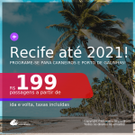 Programe sua viagem para a Praia dos Carneiros e Porto de Galinhas! Passagens para o <b>RECIFE</b>, com datas para viajar até NOVEMBRO 2021! A partir de R$ 199, ida e volta, c/ taxas!
