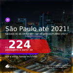 Passagens para <b>SÃO PAULO</b>, com datas para viajar até OUTUBRO 2021! A partir de R$ 224, ida e volta, c/ taxas!