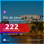 Passagens para o <b>RIO DE JANEIRO</b>, com datas para viajar até NOVEMBRO 2021! A partir de R$ 222, ida e volta, c/ taxas!