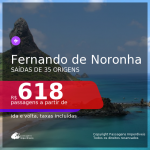 Passagens para <b>FERNANDO DE NORONHA</b>! A partir de R$ 618, ida e volta, c/ taxas!