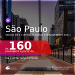 Passagens para <b>SÃO PAULO</b>, com datas para viajar até NOVEMBRO 2021! A partir de R$ 160, ida e volta, c/ taxas!