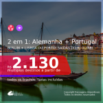 Passagens 2 em 1 – <b>ALEMANHA: Berlim + PORTUGAL: Lisboa ou Porto</b>, com datas para viajar em Março ou Abril 2021! A partir de R$ 2.130, todos os trechos, c/ taxas!