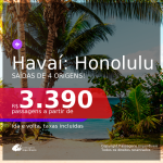 Passagens para o <b>HAVAÍ: Honolulu</b>, com datas para viajar em 2021: de Março até Maio! A partir de R$ 3.390, ida e volta, c/ taxas!
