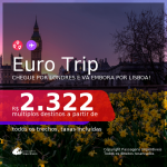 <b>EURO TRIP</b>! Chegue por <b>LONDRES</b>, e vá embora por <b>LISBOA</b>, com datas para viajar a partir de Março até Novembro/21! A partir de R$ 2.322, todos os trechos, c/ taxas!