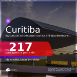 Passagens para <b>CURITIBA</b>, com datas para viajar até NOVEMBRO/21! A partir de R$ 217, ida e volta, c/ taxas!