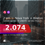 Passagens 2 em 1 – <b>NOVA YORK + BOSTON</b>, com datas para viajar até NOVEMBRO 2021! A partir de R$ 2.074, todos os trechos, c/ taxas!
