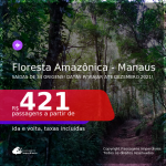 Vá para a Floresta Amazônica, com datas até o final do ano! Passagens para <b>MANAUS</b>, com datas para viajar até Dezembro 2021! A partir de R$ 421, ida e volta, c/ taxas!