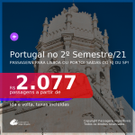 PORTUGAL no 2º Semestre/2021! Passagens para <b>LISBOA ou PORTO</b>! A partir de R$ 2.077, ida e volta, c/ taxas!