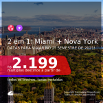 Datas para viajar no 2º Semestre de 2021! Passagens 2 em 1 – <b>MIAMI + NOVA YORK</b> a partir de R$ 2.199, todos os trechos, c/ taxas!