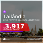 Passagens para a <b>TAILÂNDIA: Bangkok</b>! A partir de R$ 3.917, ida e volta, c/ taxas! Datas pra viajar de Agosto a Dezembro/21!
