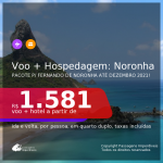 <b>PASSAGEM + HOSPEDAGEM</b> para <b>FERNANDO DE NORONHA</b>, com datas para viajar até DEZEMBRO 2021! A partir de R$ 1.581, por pessoa, quarto duplo, c/ taxas!