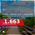 Passagens para <b>MIAMI, ORLANDO ou FORT LAUDERDALE</b>, com datas para viajar no 2° Semestre de 2021! A partir de R$ 1.663, ida e volta, c/ taxas!