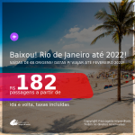 Baixou! Passagens para o <b>RIO DE JANEIRO</b>, com datas para viajar até FEVEREIRO 2022! A partir de R$ 182, ida e volta, c/ taxas!