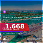 Passagens para a <b>FLÓRIDA: Miami, Orlando ou Fort Lauderdale</b>, com datas para viajar até FEVEREIRO 2022! A partir de R$ 1.668, ida e volta, c/ taxas!