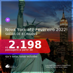 Datas para viajar até 2022! Passagens para <b>NOVA YORK</b>, com opções para viajar até FEVEREIRO 2022! A partir de R$ 2.198, ida e volta, c/ taxas!